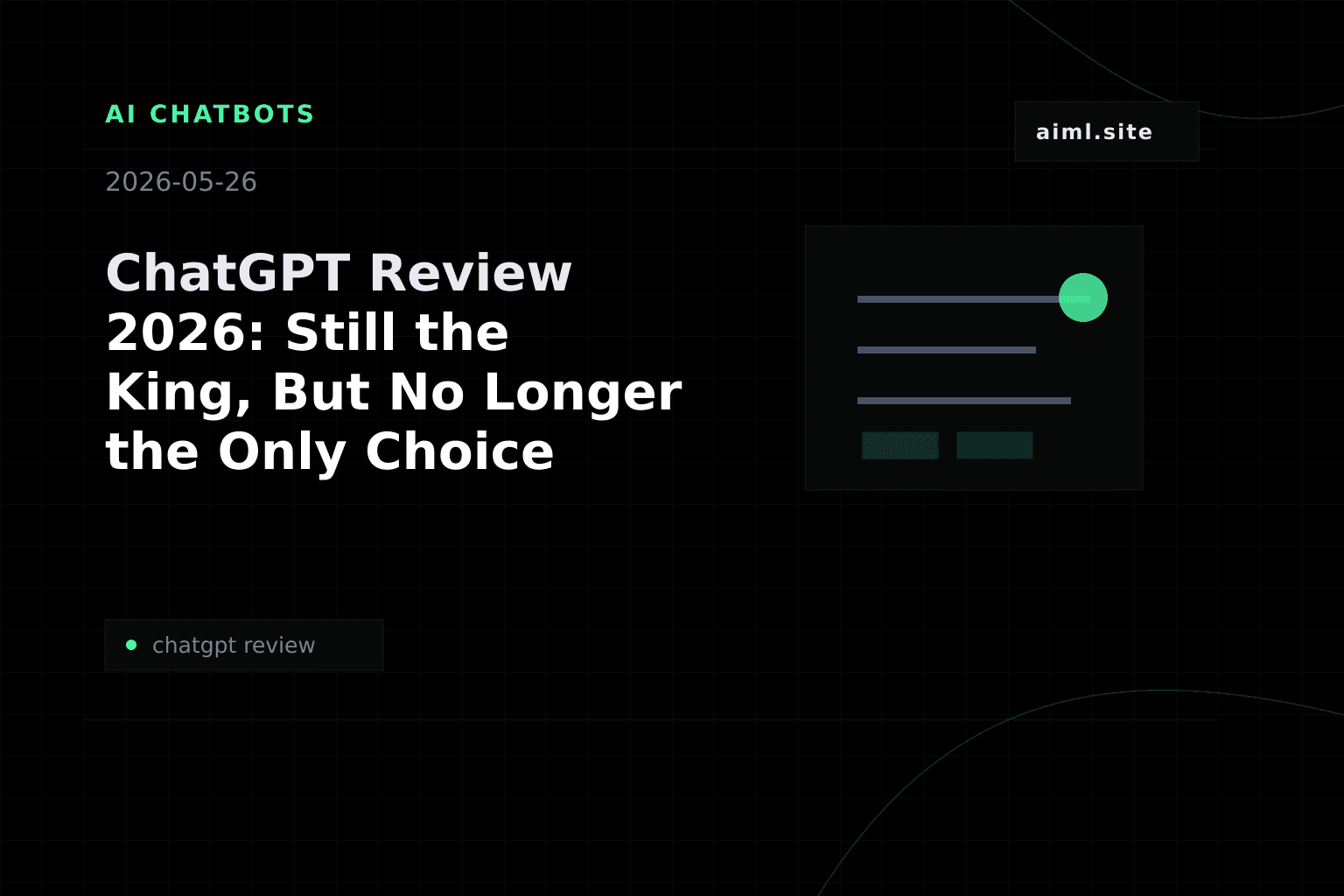 ChatGPT Review 2026: Still the King, But No Longer the Only Choice