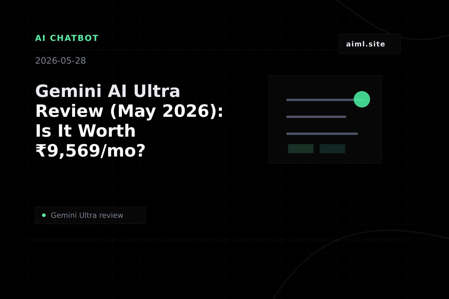 Gemini AI Ultra Review (July 2026): Is It Worth ₹6,500/mo?