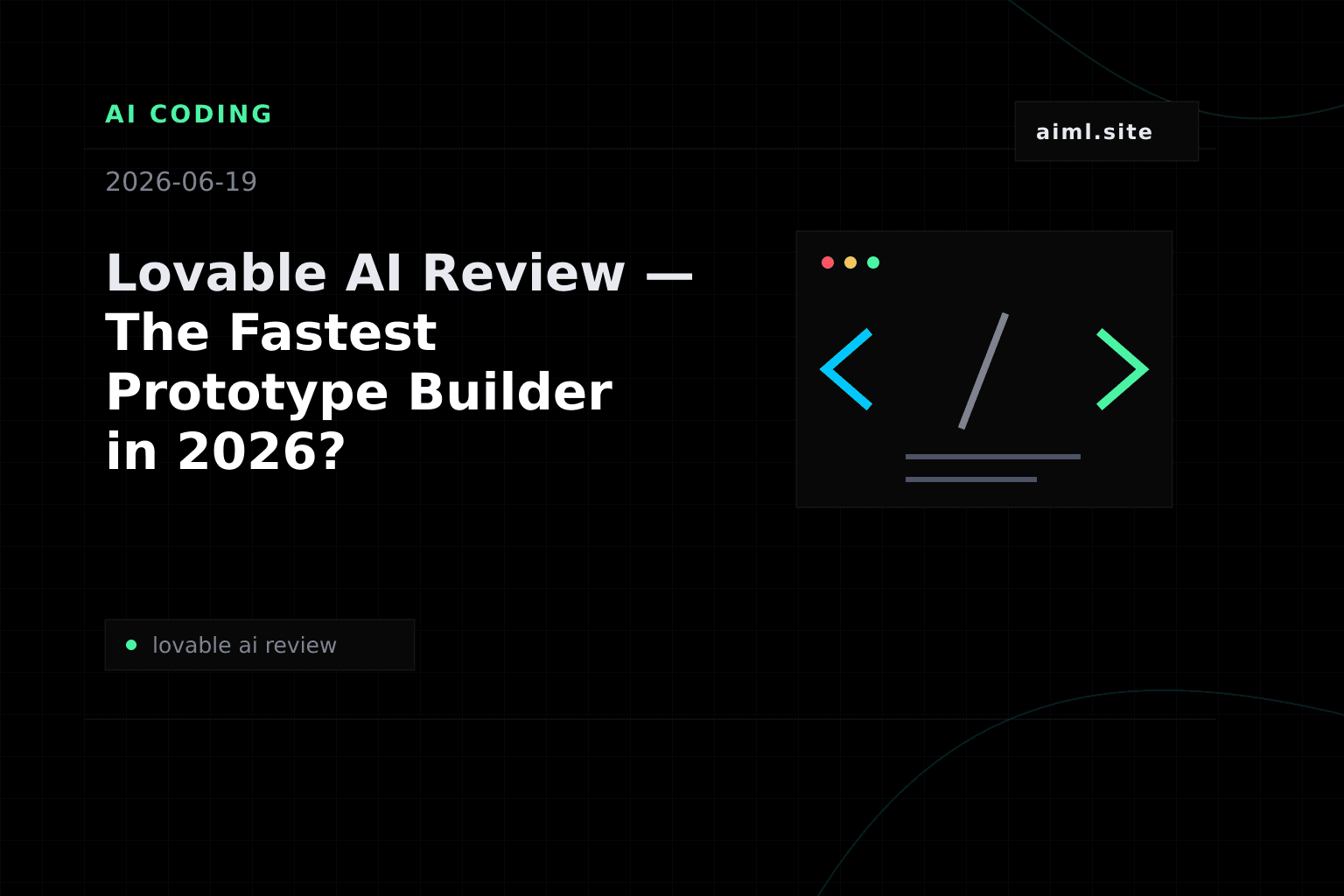 Lovable AI Review — The Fastest Prototype Builder in 2026?