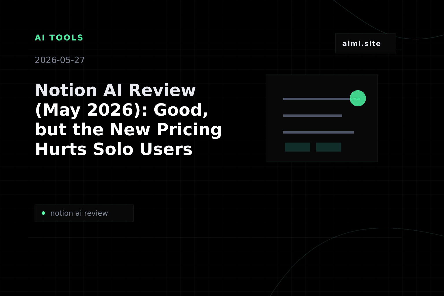 Notion AI Review (May 2026): Good, but the New Pricing Hurts Solo Users
