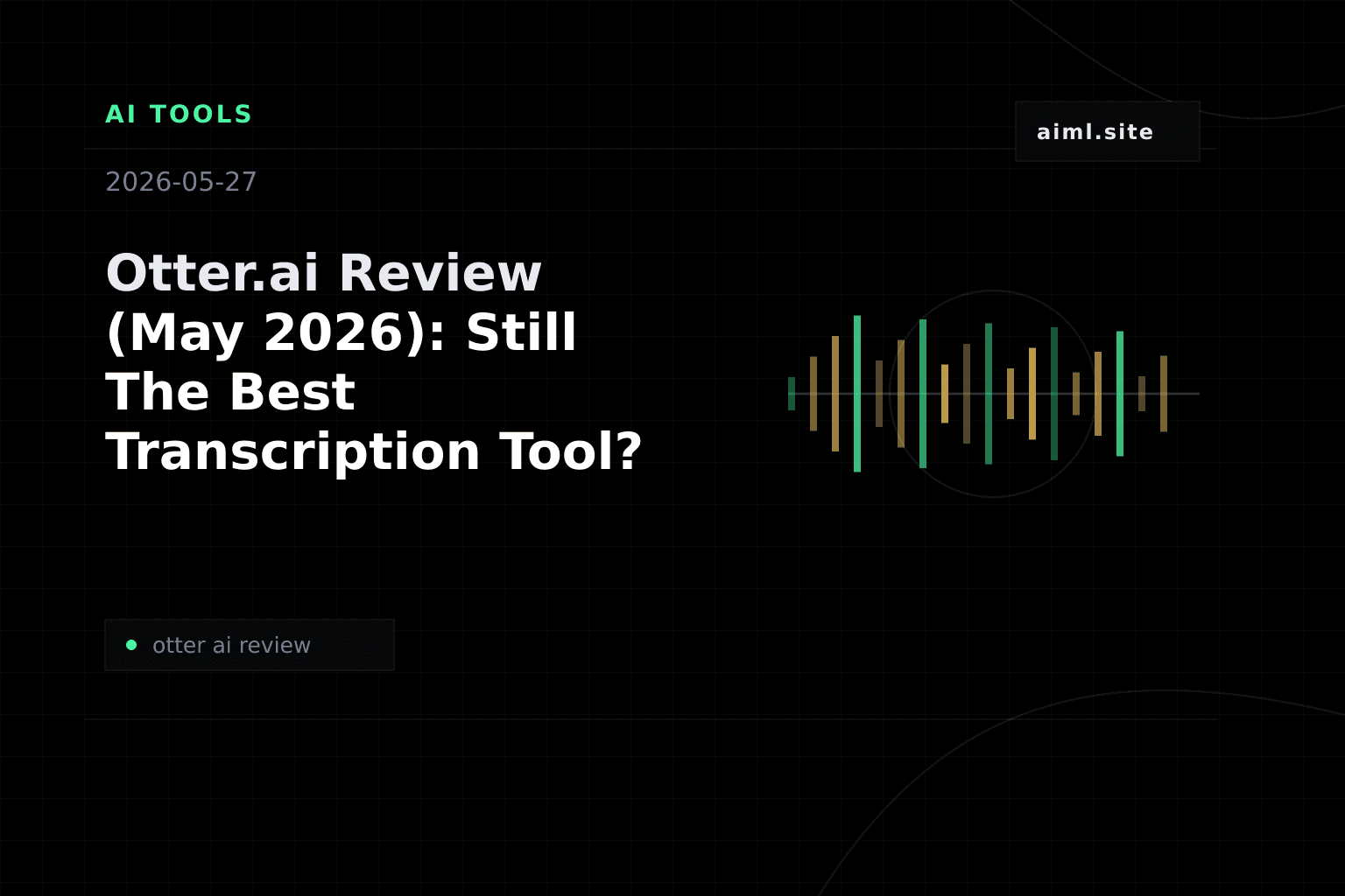 Otter.ai Review (May 2026): Still The Best Transcription Tool?